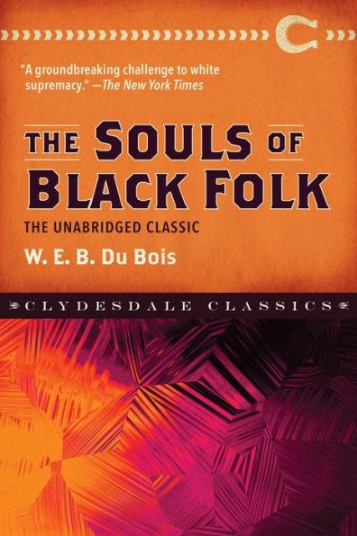 The Souls of Black Folk: The Unabridged Classic - Paperback(Unabridged) | Diverse Reads
