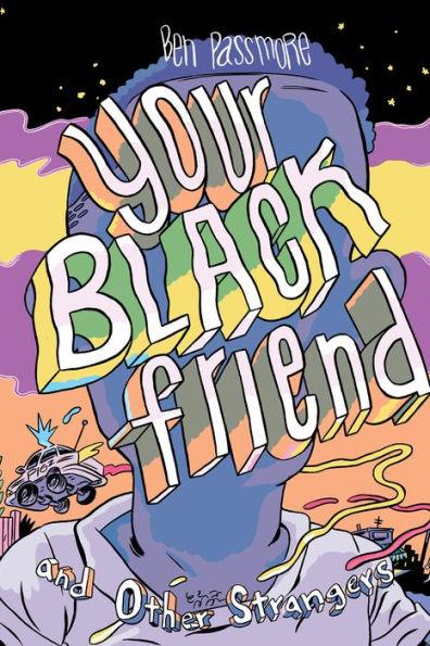 Your Black Friend and Other Strangers - Hardcover | Diverse Reads