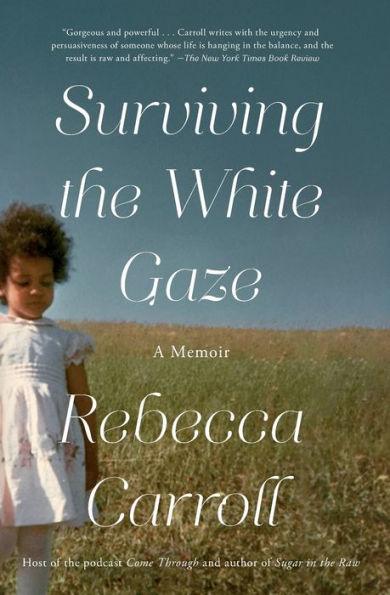Surviving the White Gaze: A Memoir - Paperback | Diverse Reads