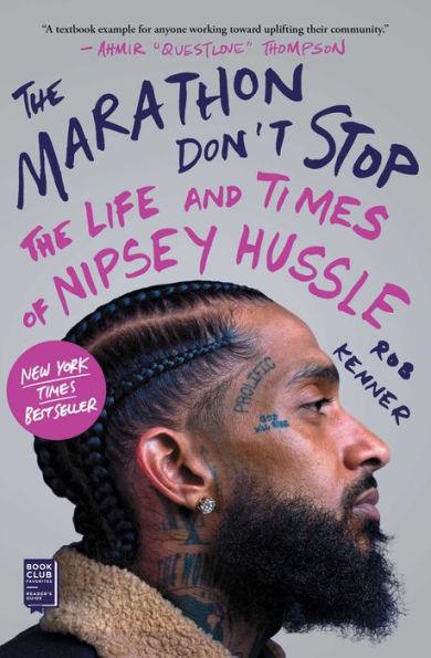 The Marathon Don't Stop: The Life and Times of Nipsey Hussle - Paperback | Diverse Reads