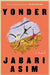 Yonder: A Novel - Paperback | Diverse Reads