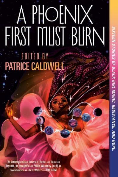 A Phoenix First Must Burn: Sixteen Stories of Black Girl Magic, Resistance, and Hope - Paperback | Diverse Reads