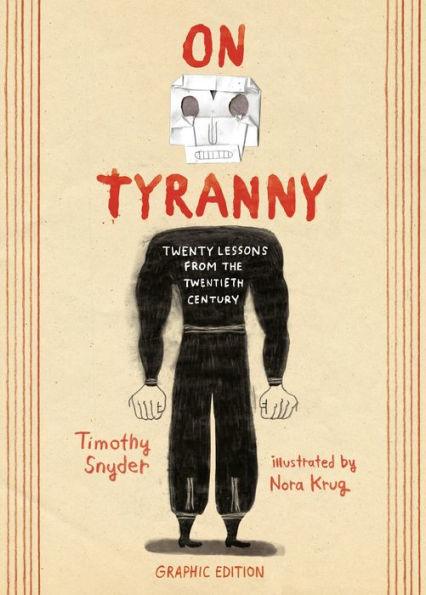 On Tyranny Graphic Edition: Twenty Lessons from the Twentieth Century - Hardcover | Diverse Reads