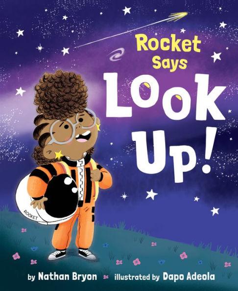 Rocket Says Look Up! - Hardcover | Diverse Reads