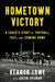 Hometown Victory: A Coach's Story of Football, Fate, and Coming Home - Hardcover | Diverse Reads