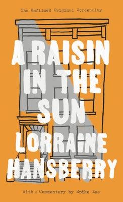 A Raisin in the Sun: The Unfilmed Original Screenplay - Paperback | Diverse Reads