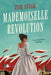 Mademoiselle Revolution - Paperback | Diverse Reads