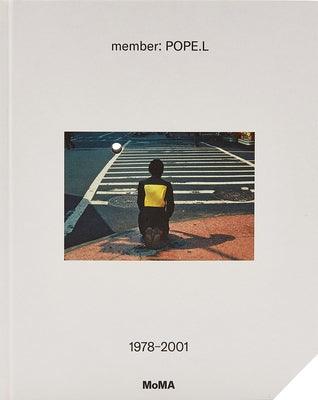 Member: Pope.L, 1978-2001 - Hardcover | Diverse Reads