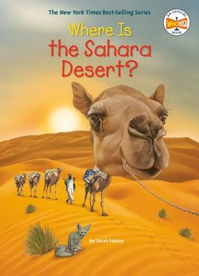 Where Is the Sahara Desert? - Library Binding | Diverse Reads