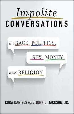 Impolite Conversations: On Race, Politics, Sex, Money, and Religion - Paperback | Diverse Reads