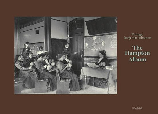 Frances Benjamin Johnston: The Hampton Album: Deluxe Edition - Hardcover | Diverse Reads