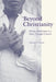 Beyond Christianity: African Americans in a New Thought Church - Hardcover | Diverse Reads