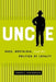 Uncle: Race, Nostalgia, and the Politics of Loyalty - Paperback | Diverse Reads