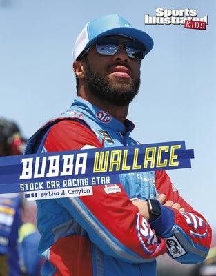 Bubba Wallace: Stock Car Racing Star - Paperback | Diverse Reads