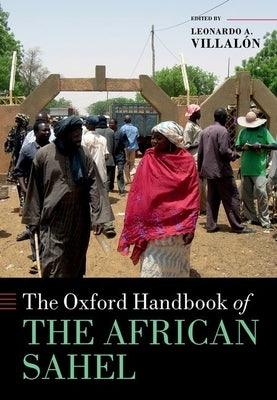 The Oxford Handbook of the African Sahel - Hardcover | Diverse Reads