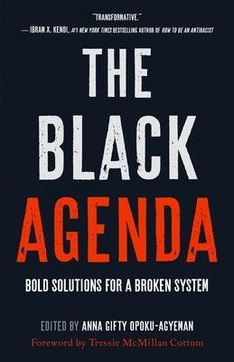 The Black Agenda: Bold Solutions for a Broken System - Hardcover | Diverse Reads