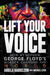 Lift Your Voice: How My Nephew George Floyd's Murder Changed the World - Hardcover | Diverse Reads