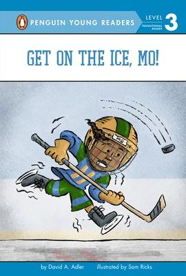 Get on the Ice, Mo! - Hardcover | Diverse Reads