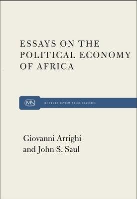 Essays on the Political Economy of Africa - Hardcover | Diverse Reads
