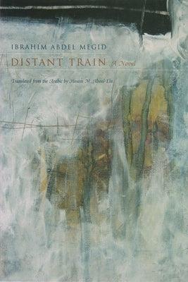 Distant Train - Hardcover | Diverse Reads