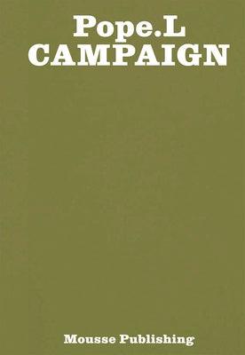 Pope.L: Campaign - Paperback | Diverse Reads
