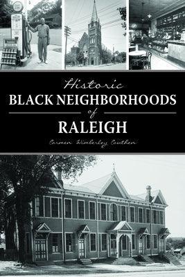 Historic Black Neighborhoods of Raleigh - Paperback | Diverse Reads