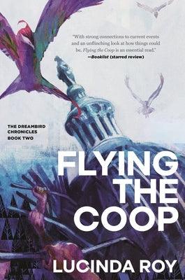 Flying the COOP: The Dreambird Chronicles, Book Two - Paperback | Diverse Reads