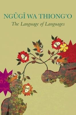 The Language of Languages - Hardcover | Diverse Reads