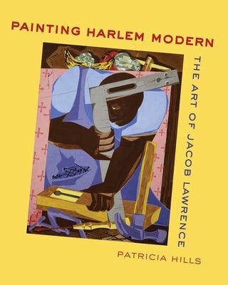 Painting Harlem Modern: The Art of Jacob Lawrence - Paperback | Diverse Reads