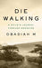 Die Walking: A Child's Journey Through Genocide - Paperback | Diverse Reads