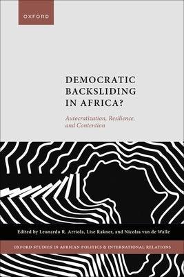 Democratic Backsliding in Africa?: Autocratization, Resilience, and Contention - Hardcover | Diverse Reads