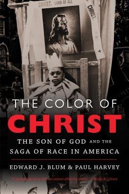 The Color of Christ: The Son of God & the Saga of Race in America - Paperback | Diverse Reads