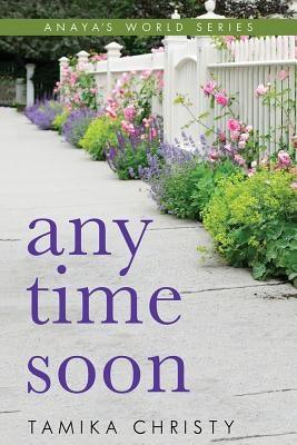 Any Time Soon - Paperback | Diverse Reads
