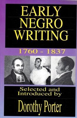 Early Negro Writing - Paperback | Diverse Reads