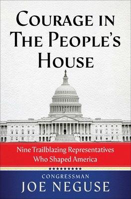 Courage in the People's House: Nine Trailblazing Representatives Who Shaped America - Hardcover | Diverse Reads