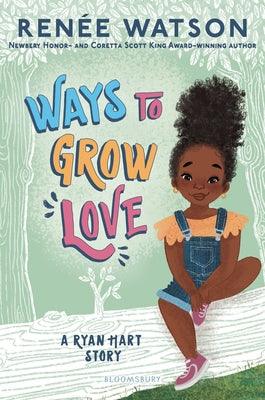 Ways to Grow Love - Library Binding | Diverse Reads