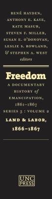 Freedom: A Documentary History of Emancipation, 1861-1867: Series 3, Volume 2: Land and Labor, 1866-1867 - Hardcover | Diverse Reads