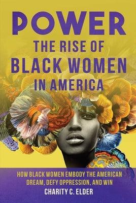 Power: The Rise of Black Women in America - Hardcover | Diverse Reads