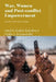 War, Women and Post-Conflict Empowerment: Lessons from Sierra Leone - Paperback | Diverse Reads