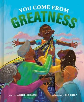 You Come from Greatness: A Celebration of Black History: A Picture Book - Hardcover | Diverse Reads