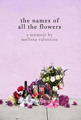The Names of All the Flowers: A Memoir - Paperback | Diverse Reads