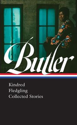 Octavia E. Butler: Kindred, Fledgling, Collected Stories (Loa #338) - Hardcover | Diverse Reads