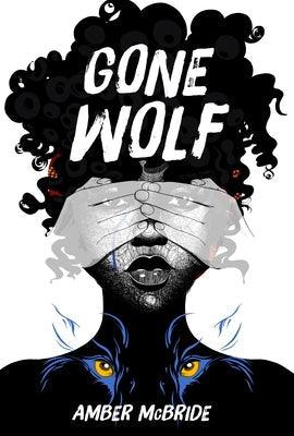 Gone Wolf - Hardcover | Diverse Reads