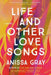 Life and Other Love Songs - Hardcover | Diverse Reads