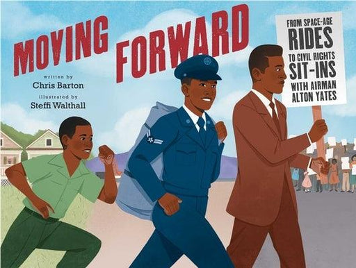 Moving Forward: From Space-Age Rides to Civil Rights Sit-Ins with Airman Alton Yates - Hardcover | Diverse Reads