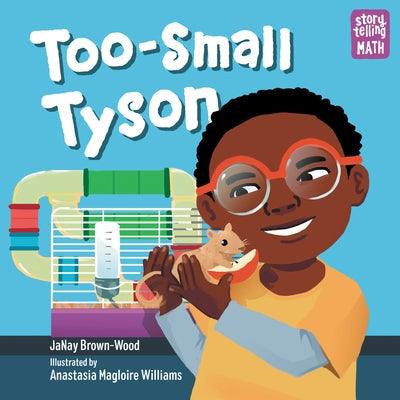 Too-Small Tyson - Paperback | Diverse Reads