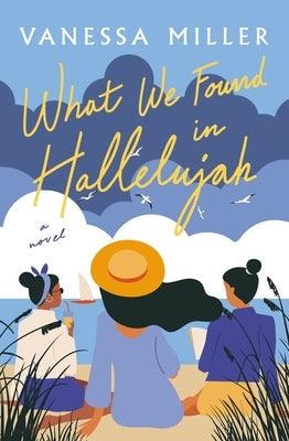 What We Found in Hallelujah - Paperback | Diverse Reads