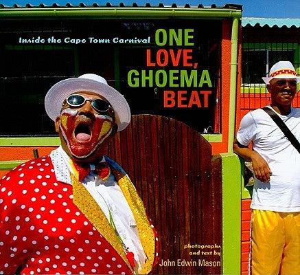 One Love, Ghoema Beat: Inside the Cape Town Carnival - Paperback | Diverse Reads