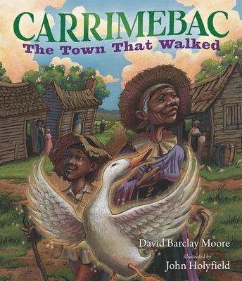 Carrimebac, the Town That Walked - Hardcover | Diverse Reads