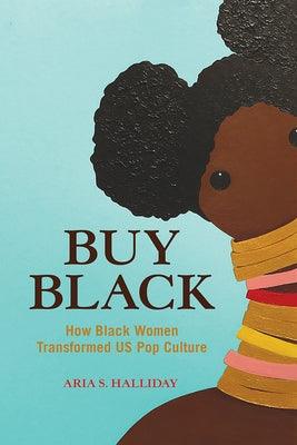 Buy Black: How Black Women Transformed Us Pop Culture - Paperback | Diverse Reads